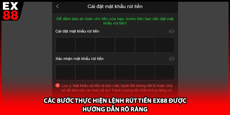 Các bước thực hiện lệnh rút tiền EX88 được hướng dẫn rõ ràng