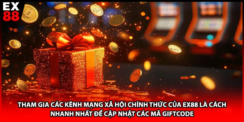 Tham gia các kênh mạng xã hội chính thức của EX88 là cách nhanh nhất để cập nhật các mã Giftcode