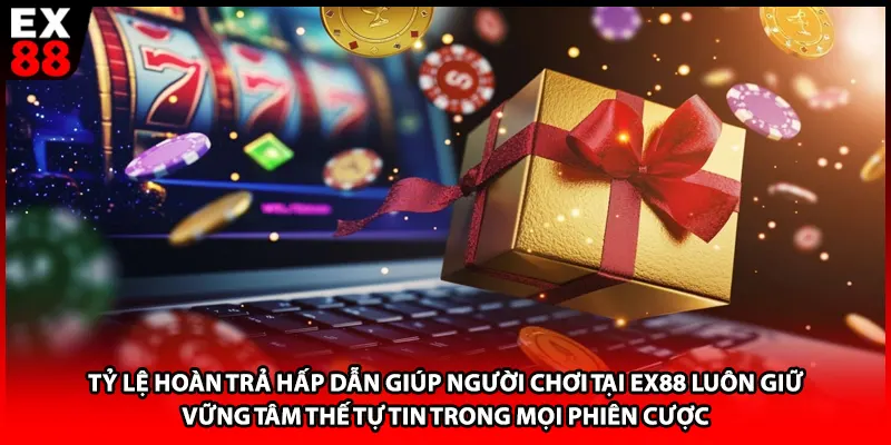 Tỷ lệ hoàn trả hấp dẫn giúp người chơi tại EX88 luôn giữ vững tâm thế tự tin trong mọi phiên cược